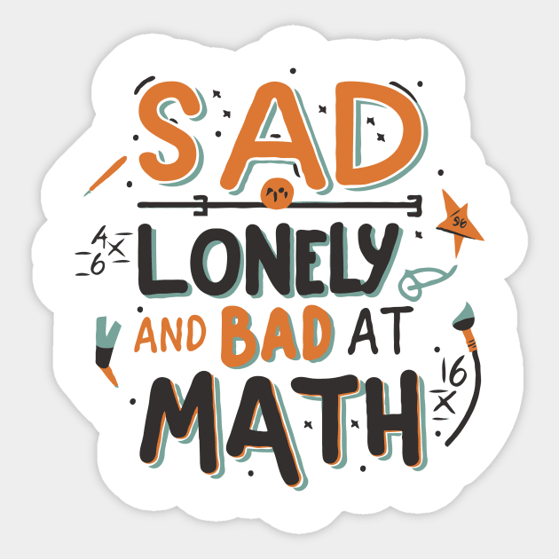 Sad Lonely And Bad At Math. Funny Sticker by Chrislkf
